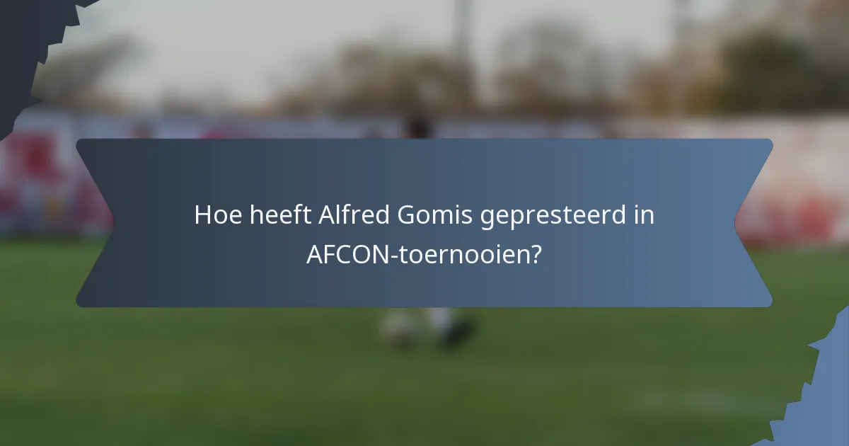 Hoe heeft Alfred Gomis gepresteerd in AFCON-toernooien?